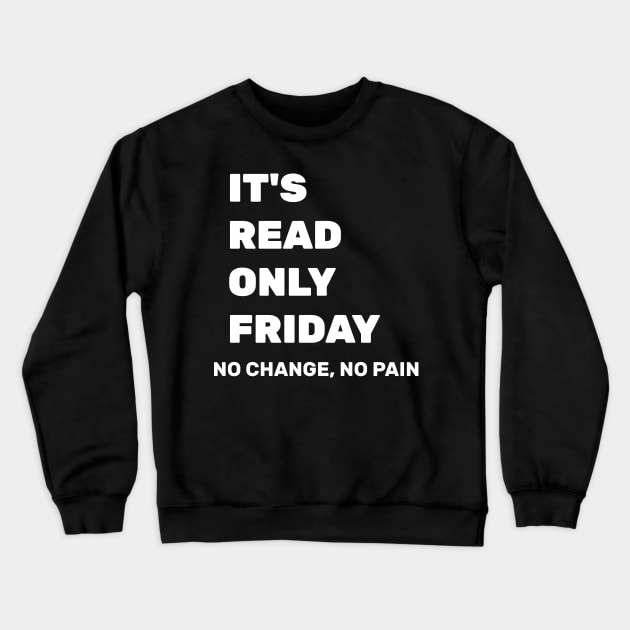 It's Read Only Friday Crewneck Sweatshirt by CHADDINGTONS